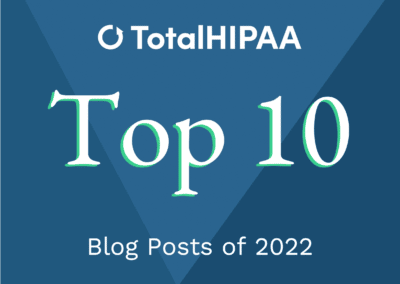 Top 10 Total HIPAA Blog Posts of 2022